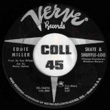 Eddie Miller – Skate & Shuffle-Loo b/w Sophisticated Walk – Verve 7″