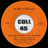 *OFFERS!* Frederick Hymes III – Time Ain’t Gonna Do Me No Favor b/w Every Day Will Be Like A Holiday – Fab Vegas 7″