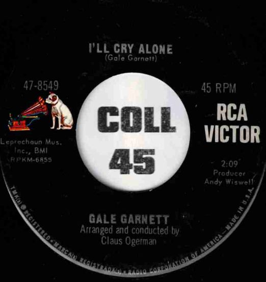 Gale Garnett - I'll Cry Alone b/w Where Do You Go To Go Away - RCA 7"