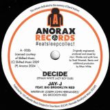 Jay J feat. Big Brooklyn Red – Decide (Ethan White Easy Trax Mix) b/w Ethan White Lazy Boy Dub – Anorax UK 7″