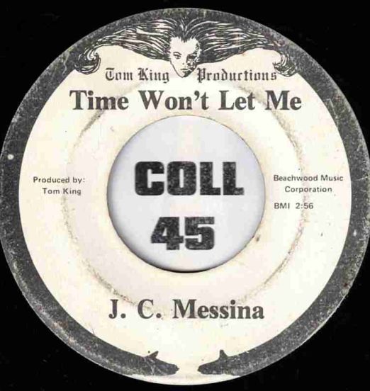 J. C. Messina - Time Won't Let Me b/w Nice And Easy - Tom King 7"