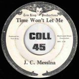 J. C. Messina – Time Won’t Let Me b/w Nice And Easy – Tom King 7″