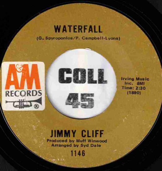 Jimmy Cliff - Waterfall b/w Wonderful World, Beautiful People - A&M CN 7"
