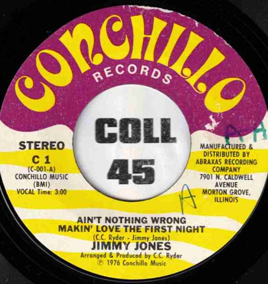 Jimmy Jones - Ain't Nothing Wrong Makin' Love The First Night b/w Time And Changes - Conchillo 7"