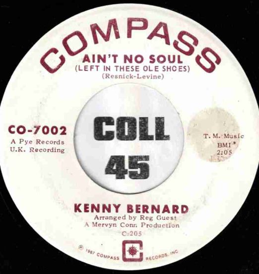 Kenny Bernard - Ain't No Soul (Left In These Ole Shoes) b/w Hey Woman - Compass 7"