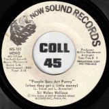 Sir Wales Wallace – People Sure Act Funny (When They Get A Little Money) STEREO b/w MONO Version – Now Sound DJ 7″