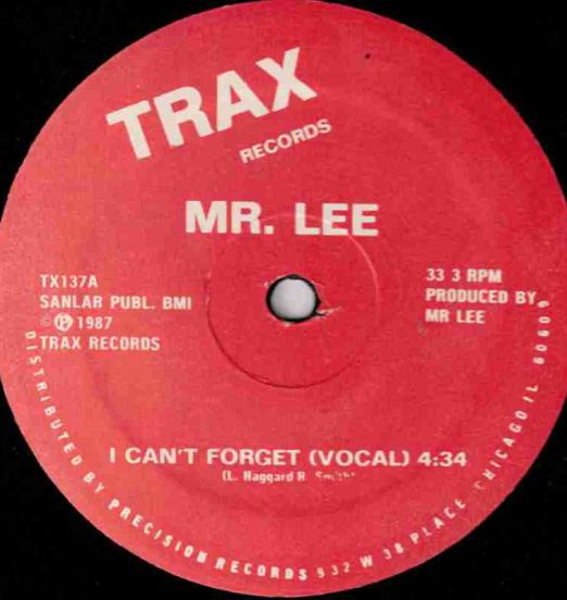 Mr. Lee - I Can't Forget (Vocal) b/w I Can't Forget (Club) - Trax 12"