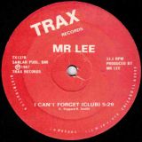 Mr. Lee – I Can’t Forget (Vocal) b/w I Can’t Forget (Club) – Trax 12″