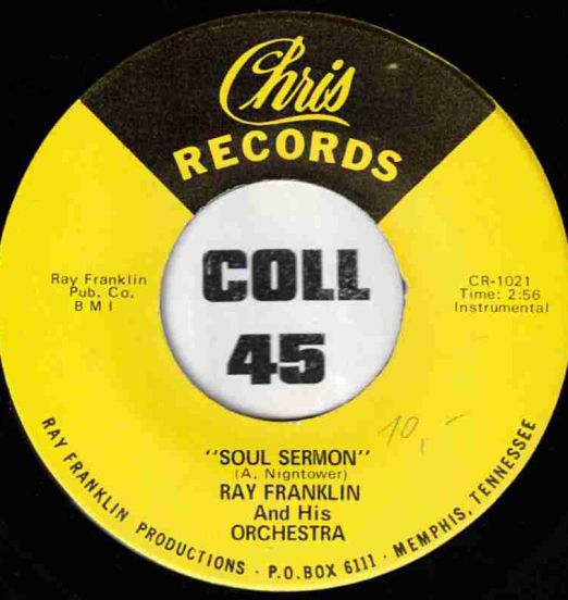 Ray Franklin And His Orchestra - Soul Sermon b/w Funky Moose - Chris 7"