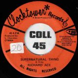Richard Ace & The Connection – Supernatural Thing b/w Natural Version – Clocktower 7″