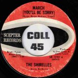The Shirelles – March (You’ll Be Sorry) b/w Everybody’s Goin’ Mad – Scepter 7″
