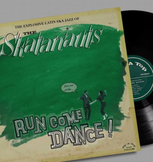 TheSkatanauts-RunComeDance-TipATopCHLPProductPIC