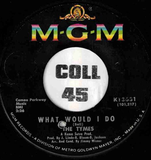 The Tymes - What Would I Do b/w A Touch Of Baby - MGM 7"