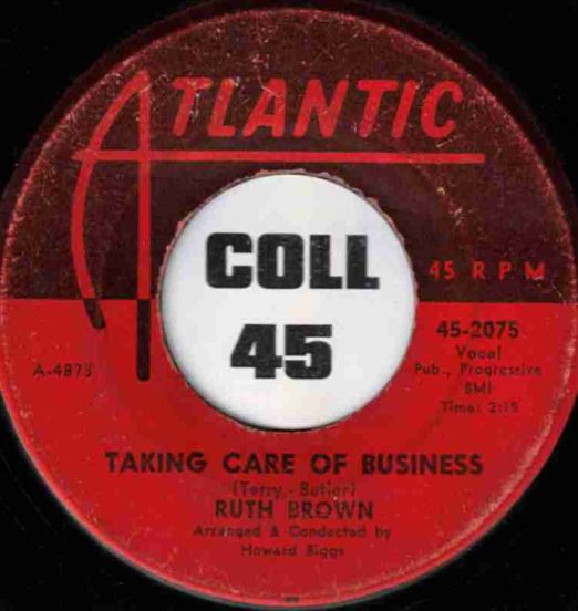Ruth Brown - Taking Care Of Business b/w Honey Boy - Atlantic 7"