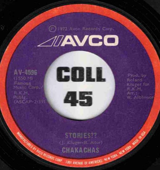 Chakachas - Stories?? b/w Judas Kiss - Avco 7"