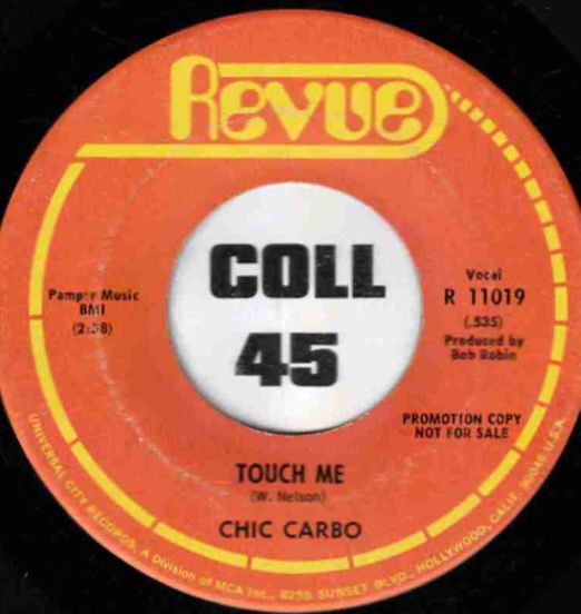 Chic Carbo - Touch Me b/w Same - Revue DJ 7"