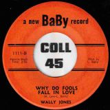 Wally Jones – The ABC’s b/w Why Do Fools Fall In Love – A New Baby 7″
