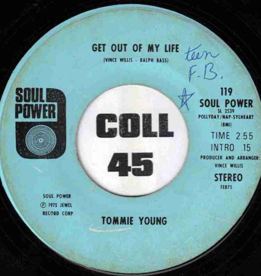 Tommie Young - Get Out Of My Life b/w That's How Strong My Love Is - Soul Power 7"