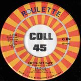 Bridge – Love Is There b/w Gotta Get Back – Roulette 7″