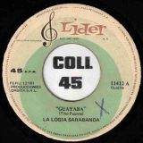 La Logia Sarabanda – Guayaba b/w Todos O Ninguno – Lider PE 7″