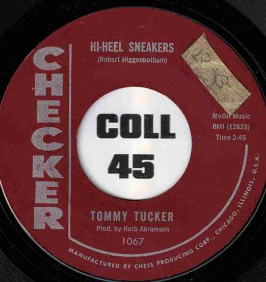 Tommy Tucker - Hi-Heel Sneakers b/w I Don't Want 'Cha - Checker 7"