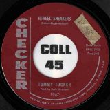 Tommy Tucker – Hi-Heel Sneakers b/w I Don’t Want ‘Cha – Checker 7″