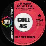 Ike & Tina Turner – I’m Gonna Do All I Can (To Do Right By My Man) b/w You’ve Got Too Many Ties That Bind – Minit DJ 7″