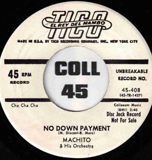 Machito & His Orchestra - No Down Payment b/w Israeli Sha Sha Sha - Tico DJ 7"
