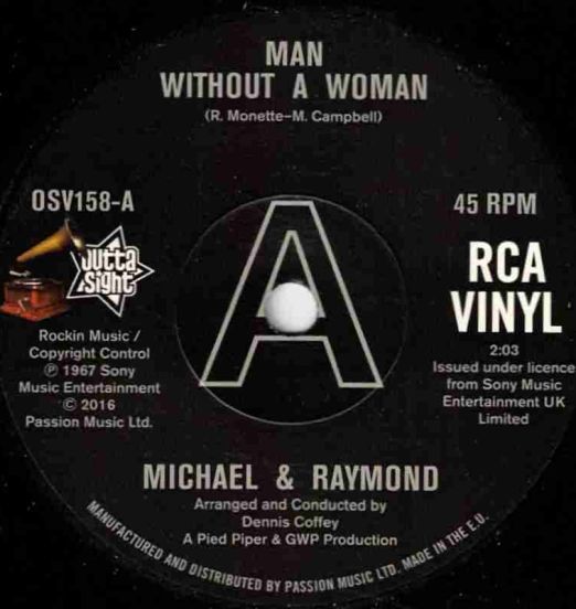 Michael & Raymond - Man Without A Woman b/w Derek And Ray - Interplay - Outta Sight UK DJ 7"