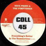 Nick Pride & The Pimptones – Take Care Of My Love b/w Everything’s Better In The Summertime – Légère GER 7″