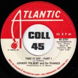 Johnny Tolbert & De Thangs – Take It Off – Part II b/w Take It Off – Part I – Atlantic DJ 7″