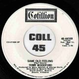 Terry Woodford – Same Old Feeling b/w Same – Cotillion DJ 7″