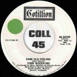 Terry Woodford – Same Old Feeling b/w Same – Cotillion DJ 7″