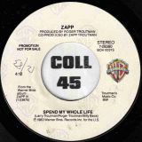 Zapp – Spend My Whole Life b/w Same – Warner Bros DJ 7″