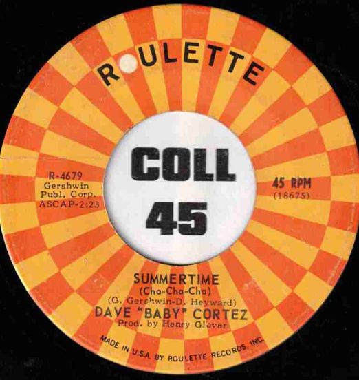 Dave "Baby Cortez - Summertime (Cha-Cha-Cha) b/w Count Down - Roulette 7"