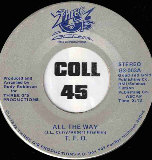T.F.O. - All The Way b/w I Come Here To Party - Three G's 7"