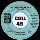 Tommie Young – Get Out Of My Life b/w That’s How Strong My Love Is – Soul Power 7″