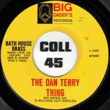 The Dan Terry Thing – Bath House Brass b/w Bye Bye Love – Big Daddy’s 7″