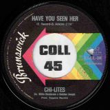 Chi-Lites – Have You Seen Her b/w Yes I’m Ready (If I Don’t Get To Go) – Brunswick IT 7″