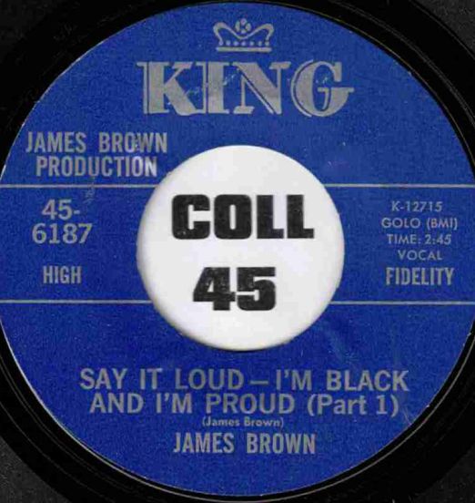 James Brown - Say It Loud - I'm Black And I'm Proud Part 1 b/w Part 2 - King 7"