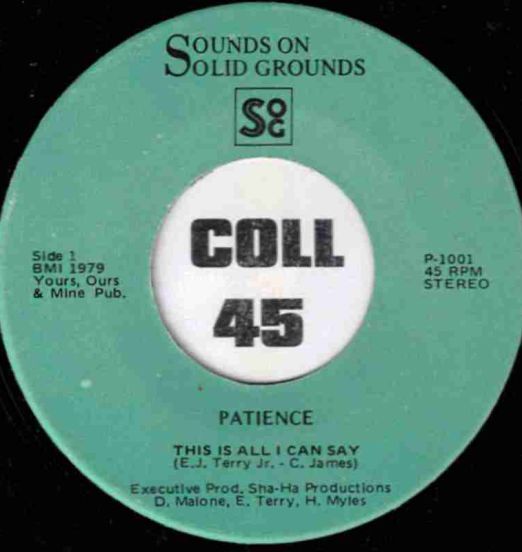 Patience - This Is All I Can Say b/w Tell Me - Sounds On Solid Grounds 7"