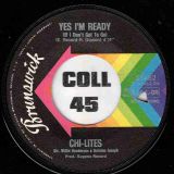 Chi-Lites – Have You Seen Her b/w Yes I’m Ready (If I Don’t Get To Go) – Brunswick IT 7″