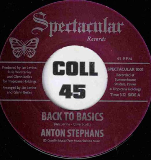 Anton Stephans - Back To Basics b/w I Am Changing - Spectacular UK 7"