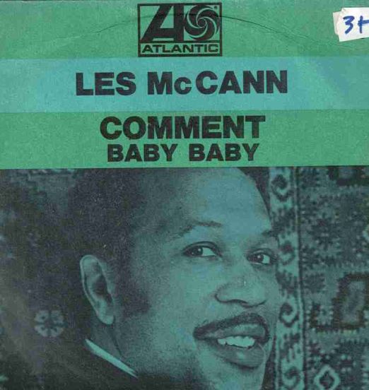 Les McCann - Comment b/w Baby Baby - Atlantic FR 7"