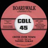 Tahira Jumah – Waterfalls b/w Cross Over Town- Boardwalk UK 7″