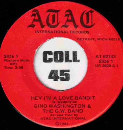 Gino Washington & The G.W. Band - Hey I'm A Love Bandit b/w We Ganna Make It - ATAC 7"