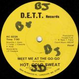 Hot, Cold Sweat – Meet Me At The Go-Go (Vocal) b/w Meet Me At The Go-Go (Instrumental) -D.E.T.T. 12″
