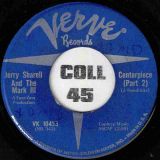 Jerry Sharell And The Mark III – Centerpiece Part 1 b/w Part 2 – Verve 7″
