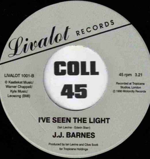 J.J. Barnes - I've Seen The Light b/w J.J. And Ortheia Barnes - Send Some Love - Livalot AT 7"