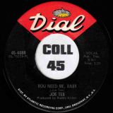 Joe Tex – Baby, Be Good b/w You Need Me, Baby – Dial 7″
